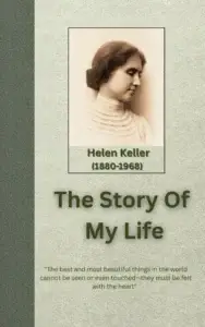The Story of My Life by Helen Keller – downloadable PDF eBook.